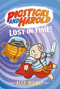 Hardcover Pigsticks and Harold Lost in Time! Book
