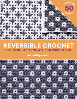 Paperback Reversible Crochet: Beautiful Patterns with No Wrong Side--50 Interlocking Patterns Book