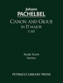 Paperback Canon and Gigue in D major, T 337: Study score Book