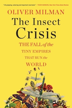 Paperback The Insect Crisis: The Fall of the Tiny Empires That Run the World Book