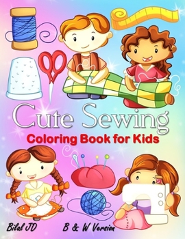 Cute Sewing Coloring Book: Coloring Books For Girls