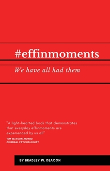 Paperback #effinmoments: We have all had them Book