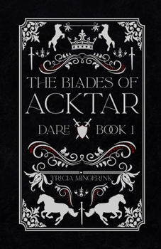 Dare - Book #1 of the Blades of Acktar
