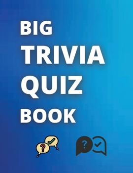 Paperback Big Trivia Quiz Book: The Ultimate Big Trivia Quiz Book / Fun Trivia Quiz With Answers In A Large Format 8.5x11 Book