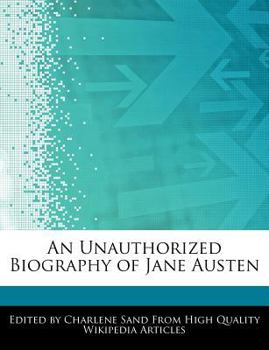 An Unauthorized Biography of Jane Austen