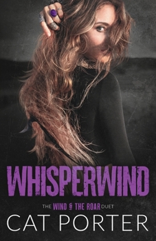 Whisperwind: A Friends-to-Lovers-Rockstar Romance - Book #2 of the Wind & the Roar Duet