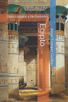 Egipto: Gu�a cultural y de turismo