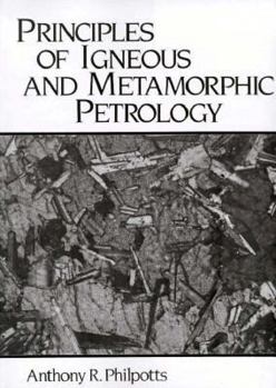 Paperback Principles of Igneous & Metamorphic Petrology Book