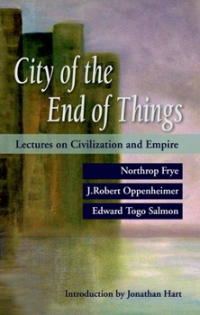 Paperback City of the End of Things: Lectures on Civilization and Empire Book