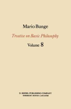 Paperback Treatise on Basic Philosophy: Ethics: The Good and The Right Book