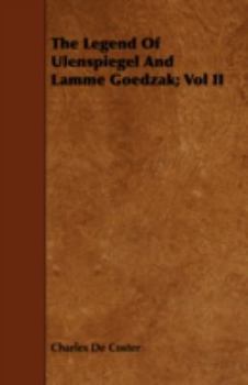 Paperback The Legend of Ulenspiegel and Lamme Goedzak; Vol II Book