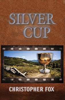 Paperback The Silver Cup: A Short Tale of a Long Journey Book
