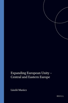 Paperback Expanding European Unity - Central and Eastern Europe Book