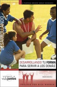 Paperback Desarrollando Tu Forma Para Servir A Otros: Seis Sesiones Sobre el Ministerio [Spanish] Book