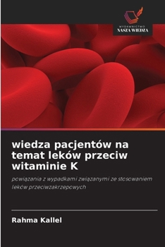 Paperback wiedza pacjentów na temat leków przeciw witaminie K [Polish] Book