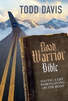 Paperback Road Warrior Bible: Living a Life Worth Living on the Road Book
