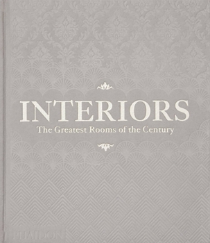 Hardcover Interiors: The Greatest Rooms of the Century (Platinum Gray Edition) Book