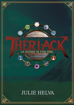 Paperback Thériack: La légende de Yeol-Yoso [French] Book