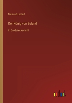 Paperback Der König von Euland: in Großdruckschrift [German] Book