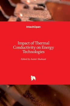 Hardcover Impact of Thermal Conductivity on Energy Technologies Book