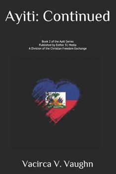 Paperback Ayiti: Continued: Book 2 of the Ayiti Series Book