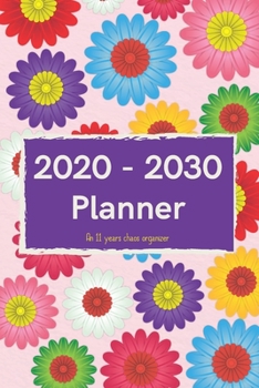 Paperback 2020 - 2030 Planner: An 11 years chaos organizer Book