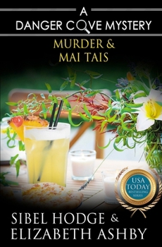 Murder & Mai Tais: a Danger Cove Cocktail Mystery