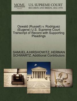 Paperback Oswald (Russell) V. Rodriguez (Eugene) U.S. Supreme Court Transcript of Record with Supporting Pleadings Book