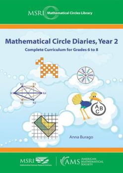 Paperback Mathematical Circle Diaries, Year 2: Complete Curriculum for Grades 6 to 8 Book