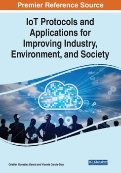 Paperback IoT Protocols and Applications for Improving Industry, Environment, and Society Book