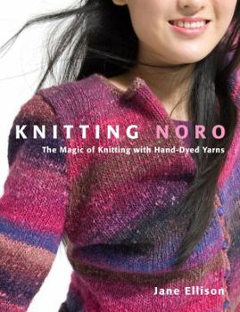 Hardcover Knitting Noro: The Magic of Knitting with Hand-Dyed Yarns Book