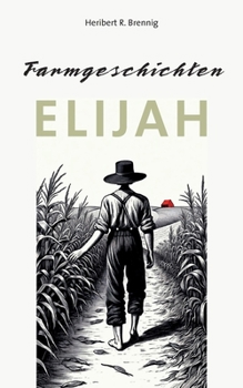 Farmgeschichten: Elijah (German Edition)