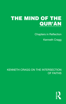 Paperback The Mind of the Qur'&#257;n: Chapters in Reflection Book