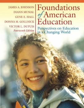 Paperback Foundations of American Education: Perspectives on Education in a Changing World Book