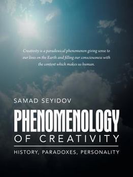 Paperback Phenomenology of Creativity: History, Paradoxes, Personality Book