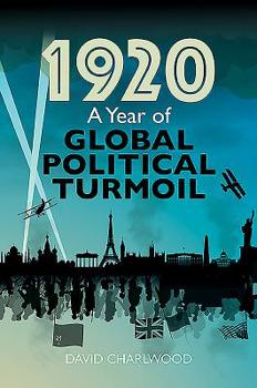 Hardcover 1920: A Year of Global Turmoil Book