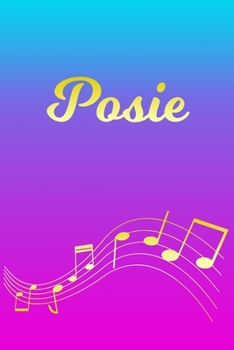 Paperback Posie: Sheet Music Note Manuscript Notebook Paper - Pink Blue Gold Personalized Letter P Initial Custom First Name Cover - Mu Book