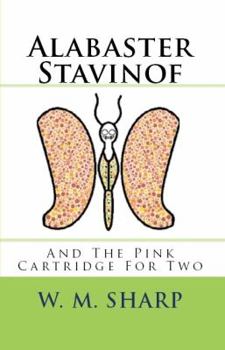 Paperback Alabaster Stavinof And The Pink Cartridge For Two Book