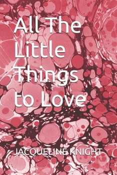 Paperback All The Little Things to Love Book