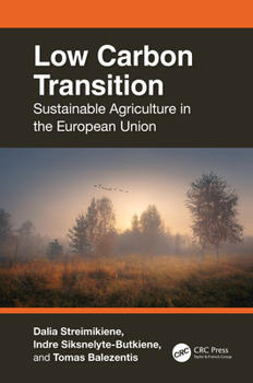 Hardcover Low Carbon Transition: Sustainable Agriculture in the European Union Book