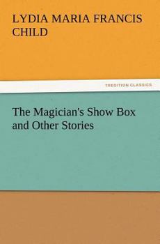 The Magician's Show Box And Other Stories