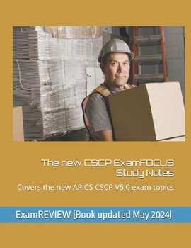 Paperback The new CSCP ExamFOCUS Study Notes: Covers the new APICS CSCP V5.0 exam topics Book