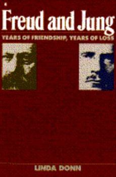 Paperback Freud and Jung: Years of Friendship, Years of Loss Book