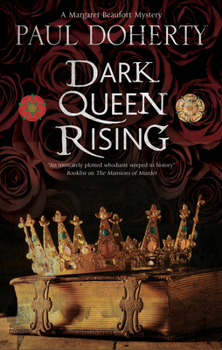 Dark Queen Rising - Book #1 of the Margaret Beaufort Mystery