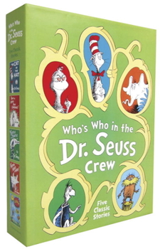 Hardcover Who's Who in the Dr. Seuss Crew Boxed Set: The Cat in the Hat; How the Grinch Stole Christmas!; Yertle the Turtle and Other Stories; Horton Hears a Wh Book