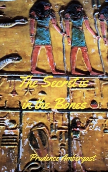 Paperback The Secret Is in the Bones Book