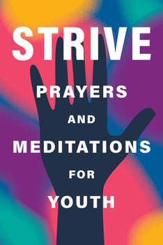 Paperback Strive: Prayers and Meditations for Youth Book