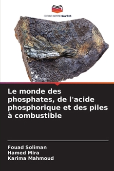 Paperback Le monde des phosphates, de l'acide phosphorique et des piles à combustible [French] Book