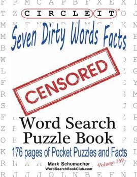 Paperback Circle It, Seven Dirty Words Facts, Word Search, Puzzle Book [Large Print] Book