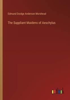 The Suppliant Maidens of Aeschylus